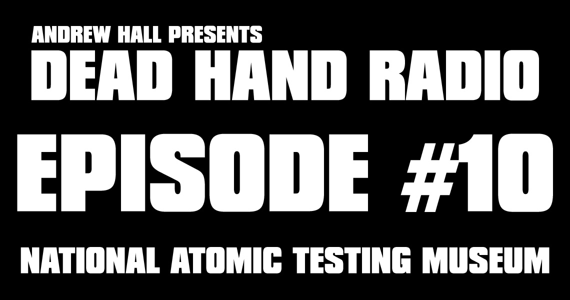 DEAD HAND RADIO EPISODE 10