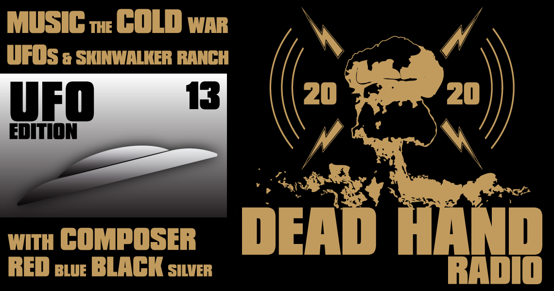 Music the Cold War UFOs and Skinwalker Ranch